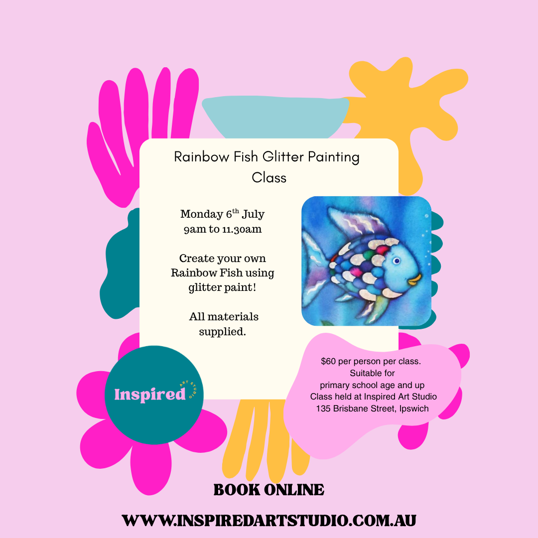 MONDAY 6TH JULY - RAINBOW FISH GLITTER PAINTING - 9AM TO 11.30AM