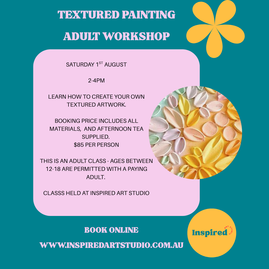 SATURDAY 1ST AUGUST - TEXTURED PAINTING ADULT WORKSHOP - 2-4pm