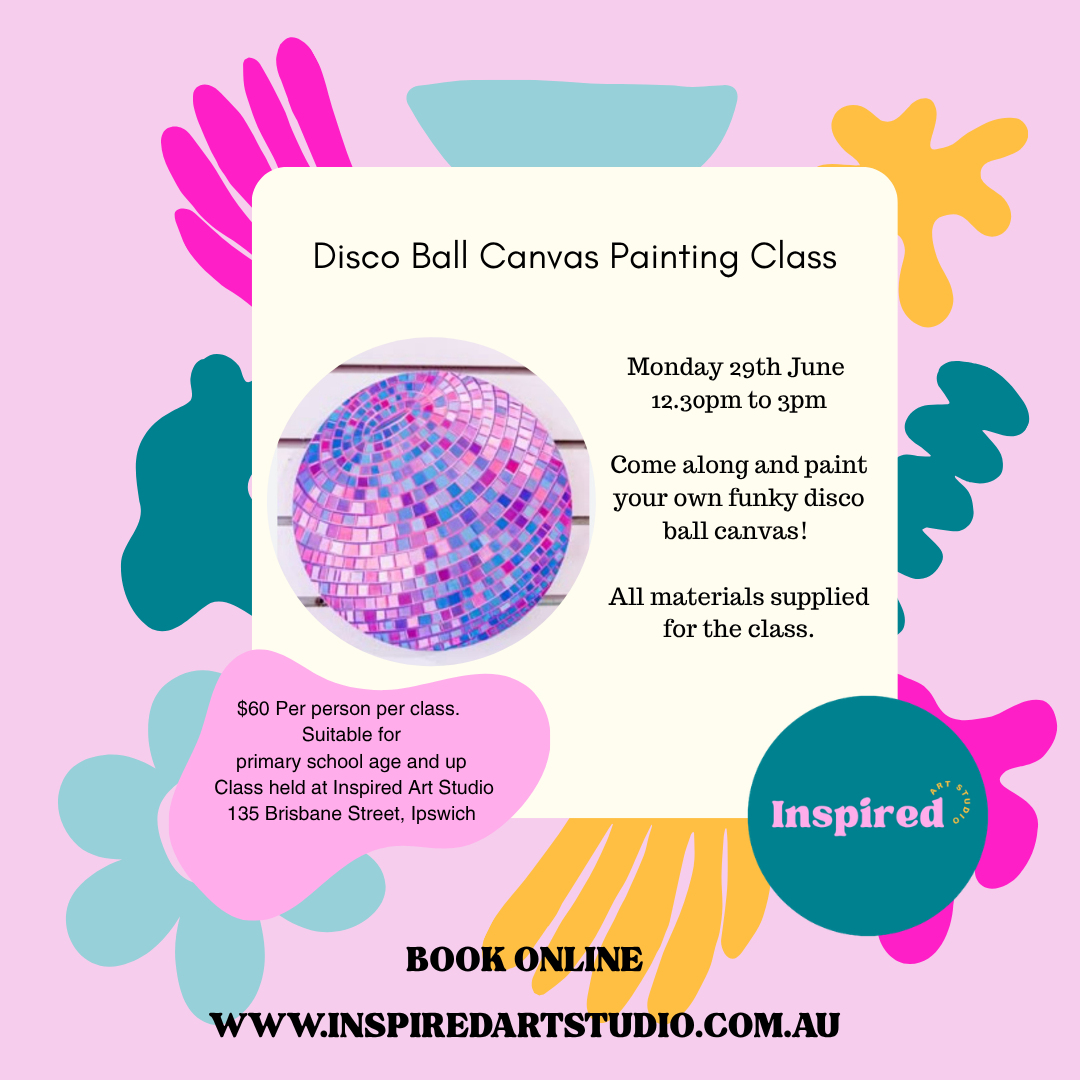 MONDAY 29TH JUNE - DISCO BALL CANVAS PAINTING - 12.30PM TO 3PM