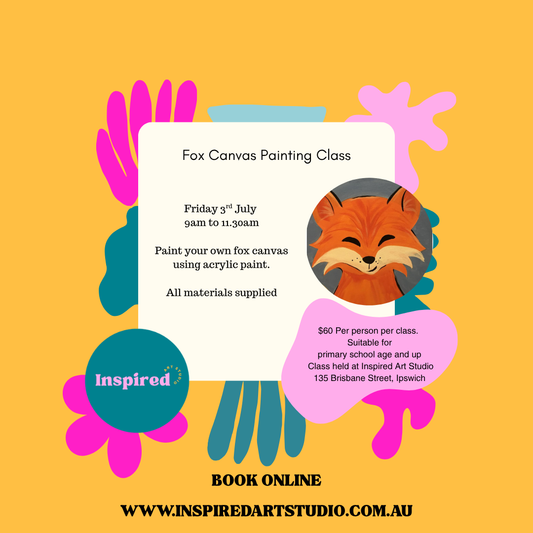 FRIDAY 3RD JULY - FOX CANVAS PAINTING - 9AM TO 11.30AM