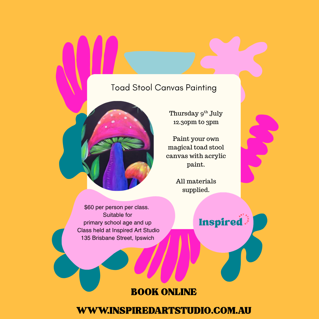 THURSDAY 9TH JULY - TOAD STOOL CANVAS PAINTING - 12.30PM TO 3PM