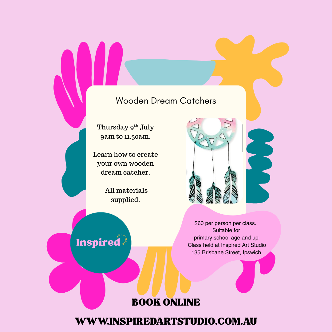 THURSDAY 9TH JULY - WOODEN DREAM CATCHERS - 9AM TO 11.30AM